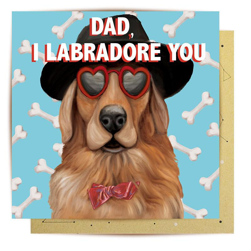 Dad, I labradore You - Greeting Card